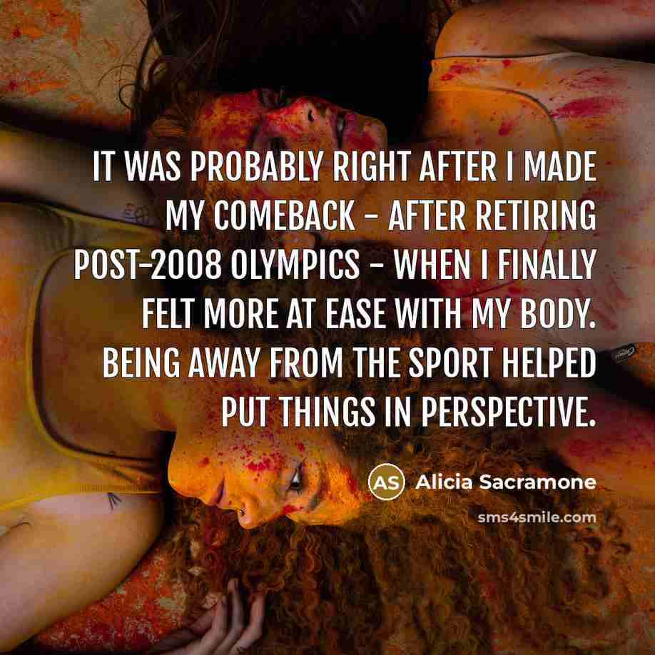 “It was probably right after I made my comeback -…” quote by Alicia Sacramone