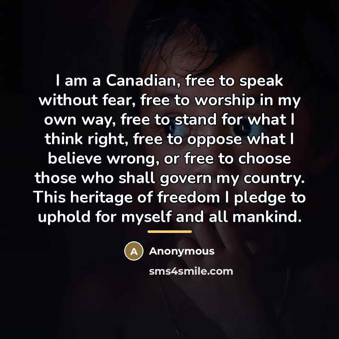 “I am a Canadian, free to speak without fear, free…” quote by Anonymous