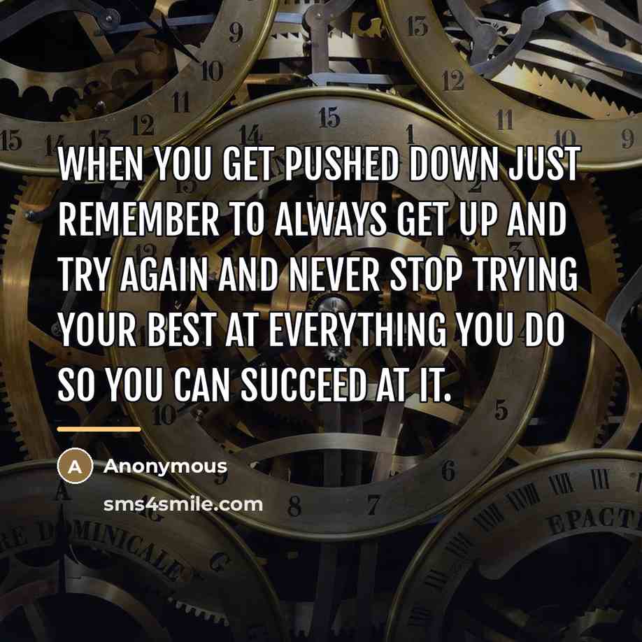 “When you get pushed down just remember to always get…” quote by Anonymous