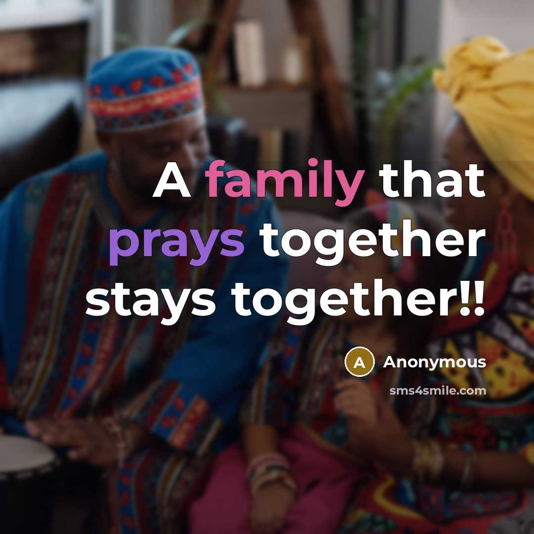“A family that prays together stays together!!…” quote by Anonymous