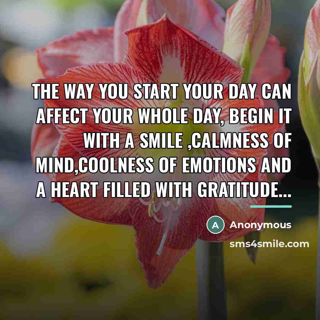 “The way you start your day can affect your whole…” quote by Anonymous