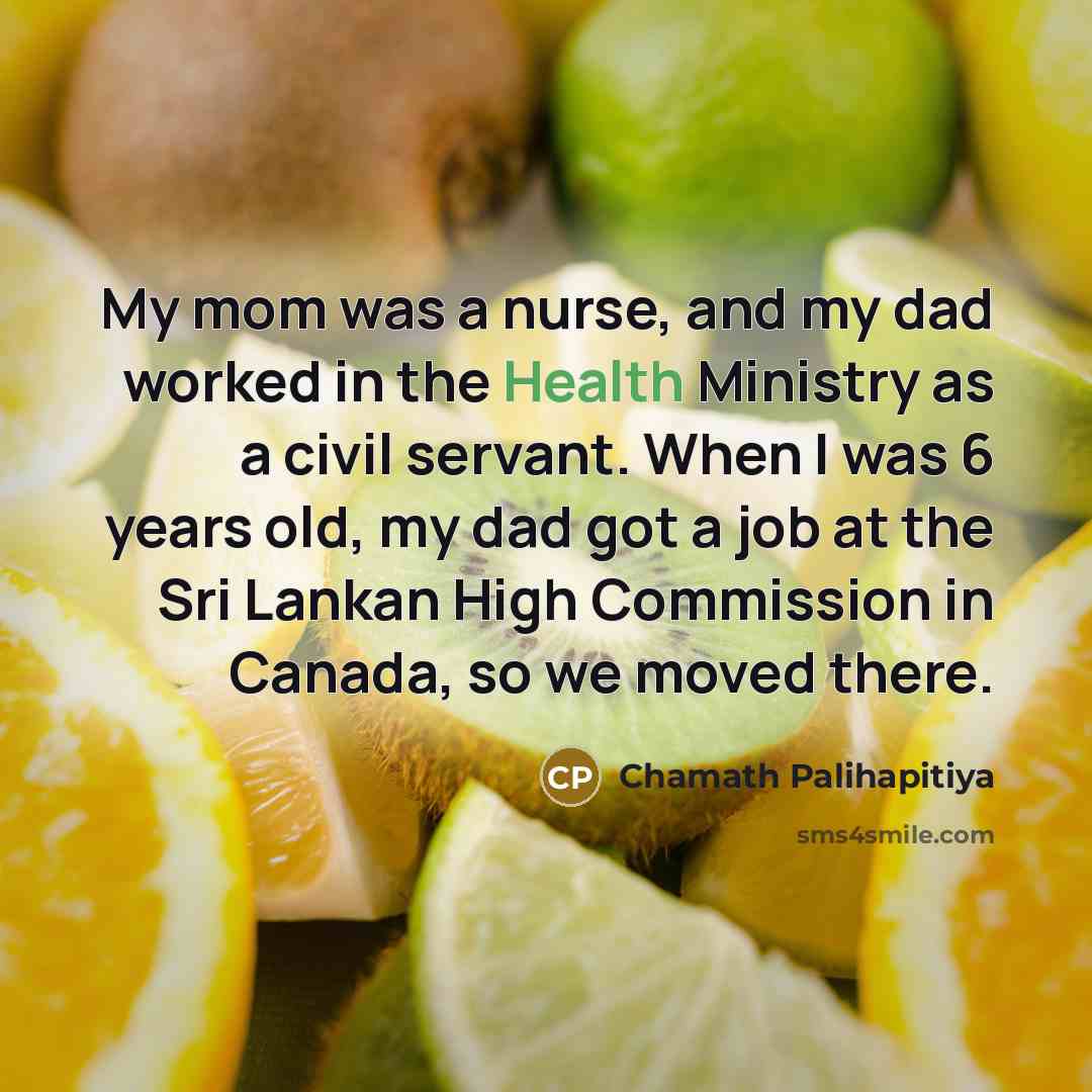 “My mom was a nurse, and my dad worked in…” quote by Chamath Palihapitiya