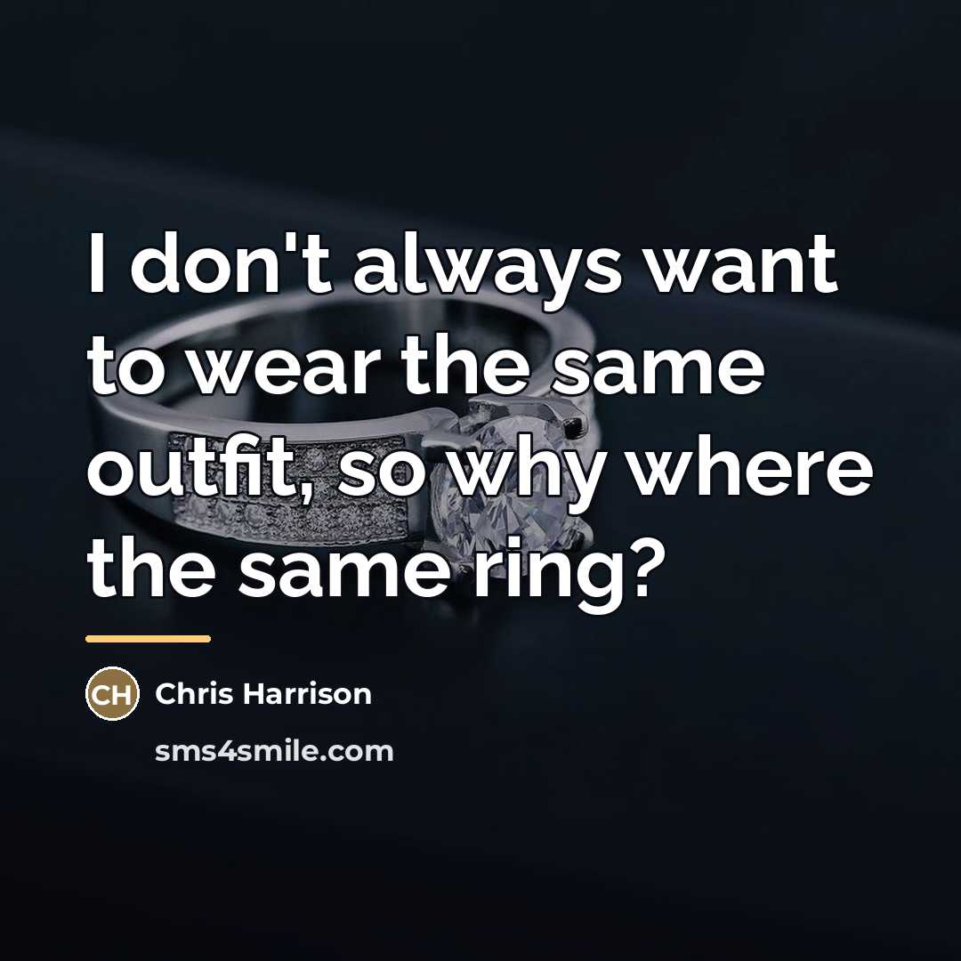 “I don't always want to wear the same outfit, so…” quote by Chris Harrison