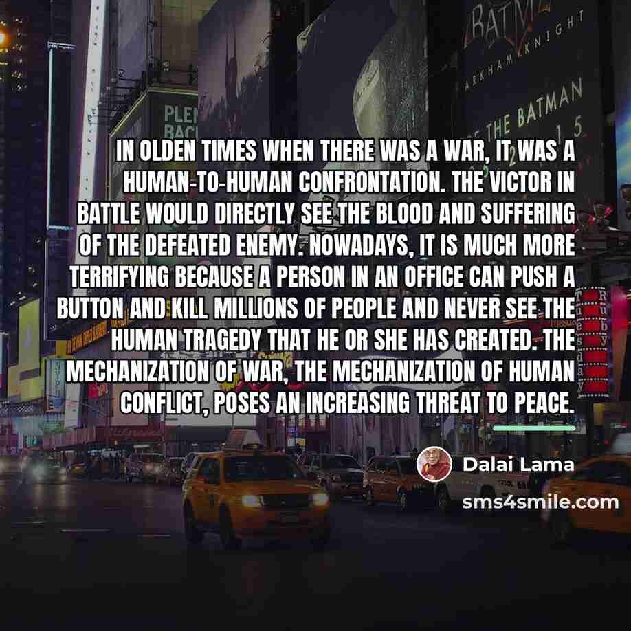 “In olden times when there was a war, it was…” quote by Dalai Lama