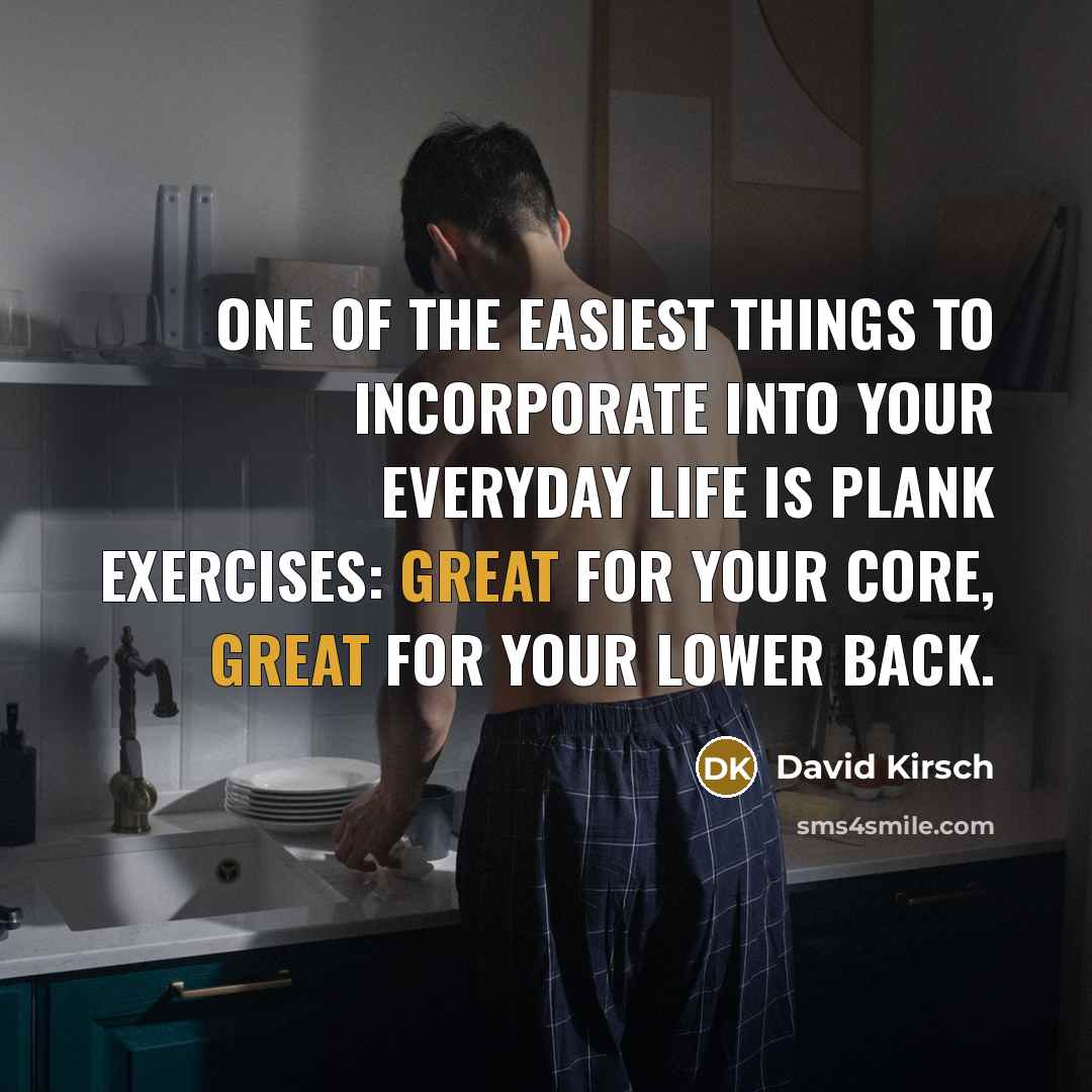 “One of the easiest things to incorporate into your everyday…” quote by David Kirsch