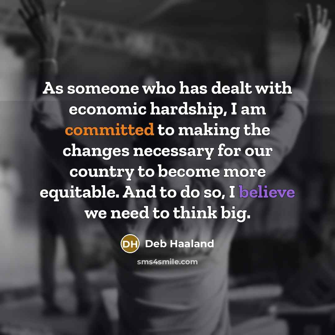 “As someone who has dealt with economic hardship, I am…” quote by Deb Haaland
