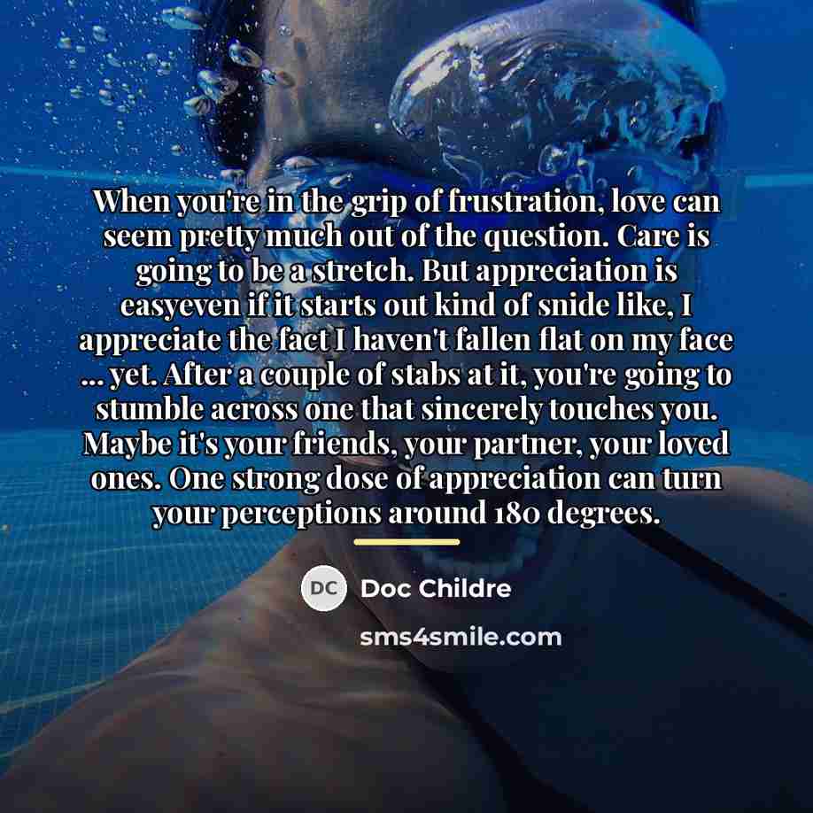 “When you're in the grip of frustration, love can seem…” quote by Doc Childre