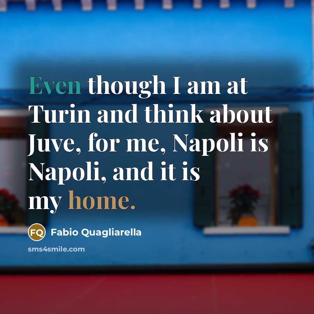 “Even though I am at Turin and think about Juve,…” quote by Fabio Quagliarella