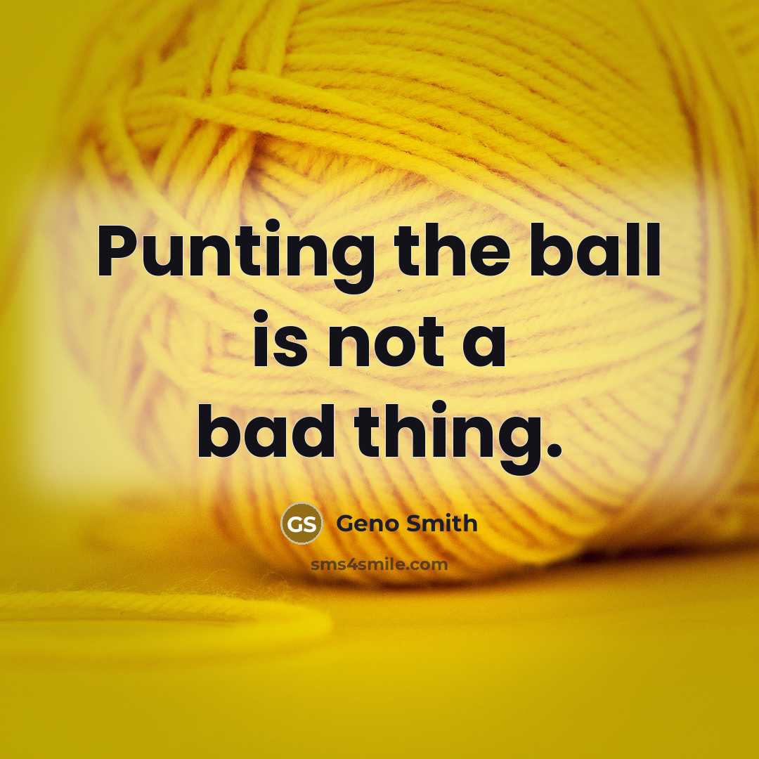 “Punting the ball is not a bad thing.…” quote by Geno Smith