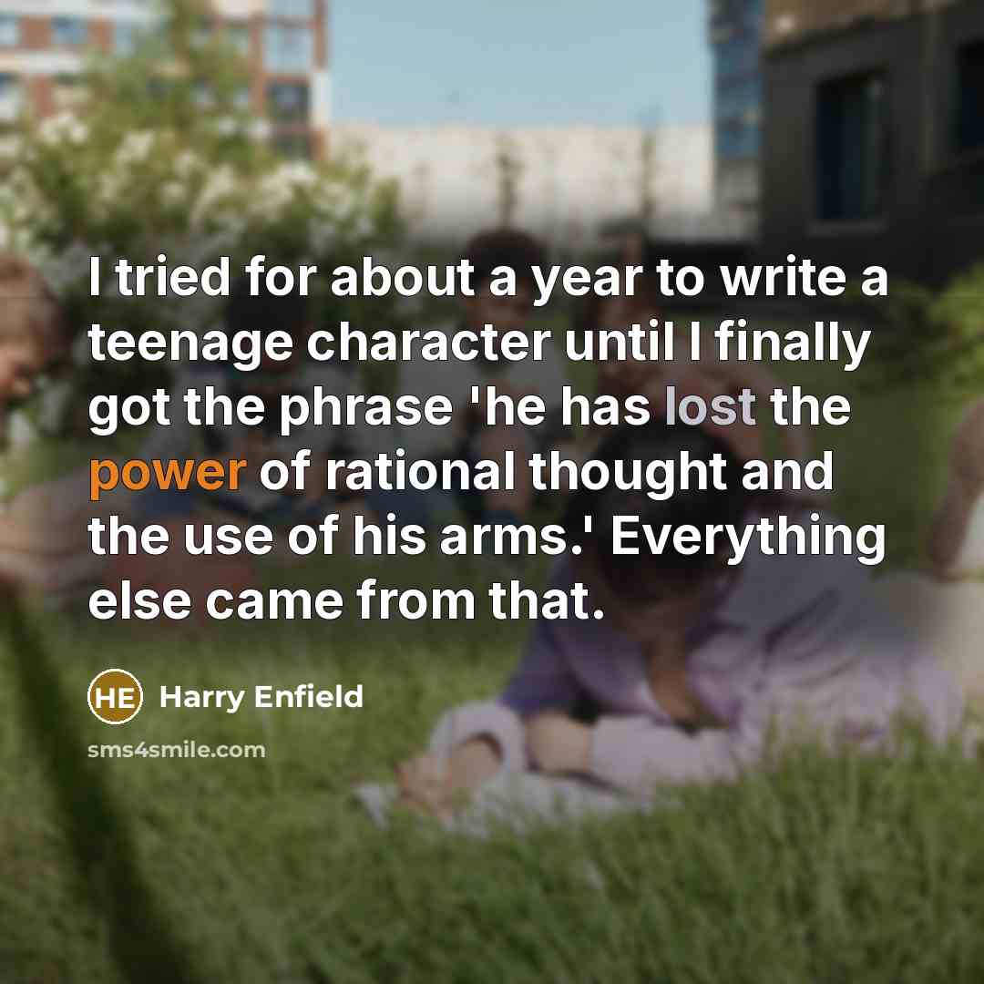 “I tried for about a year to write a teenage…” quote by Harry Enfield