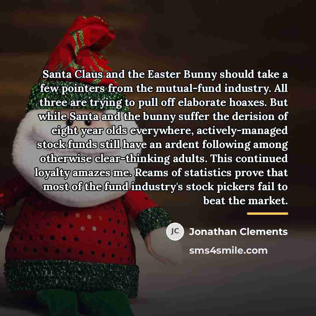 “Santa Claus and the Easter Bunny should take a few…” quote by Jonathan Clements