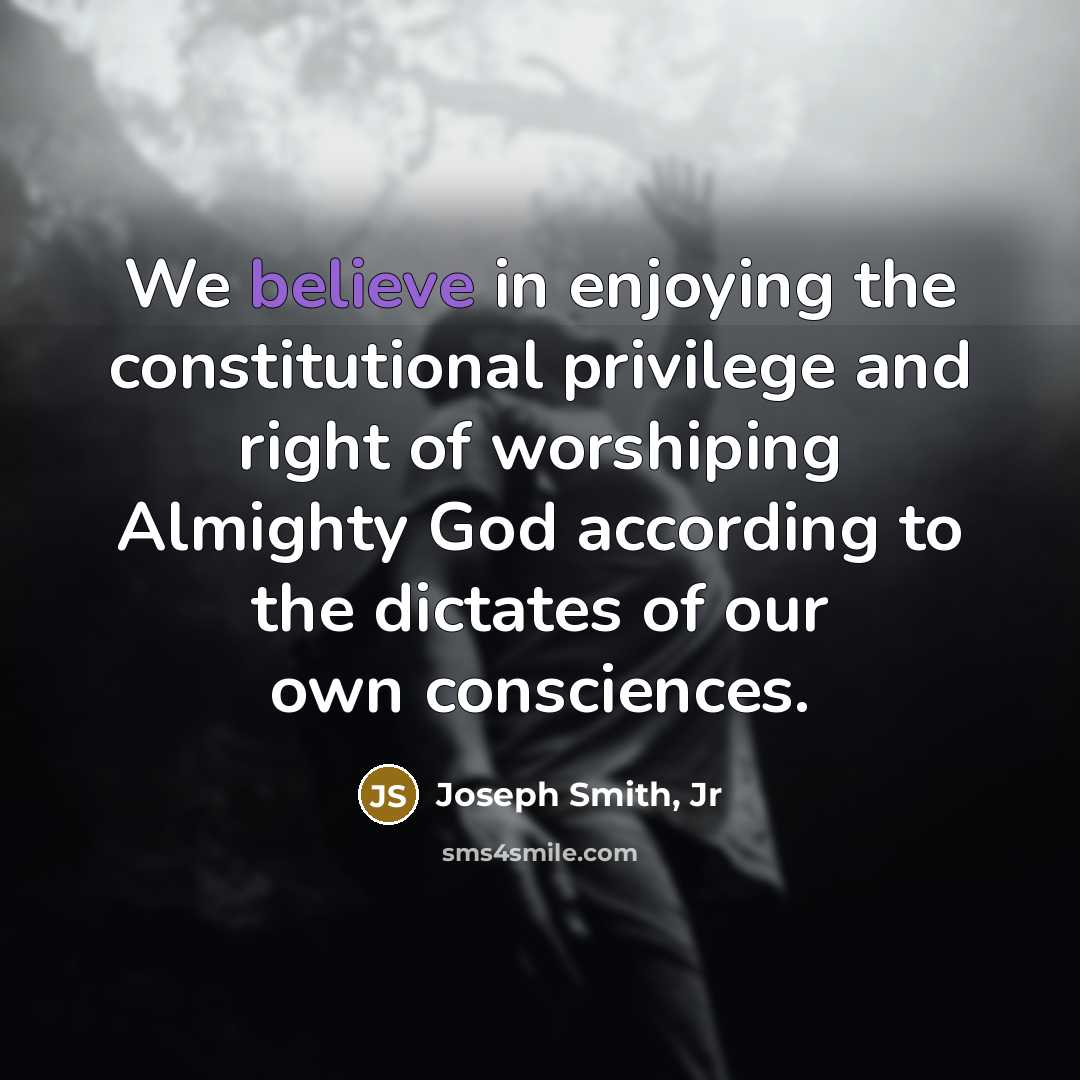“We believe in enjoying the constitutional privilege and right of…” quote by Joseph Smith, Jr
