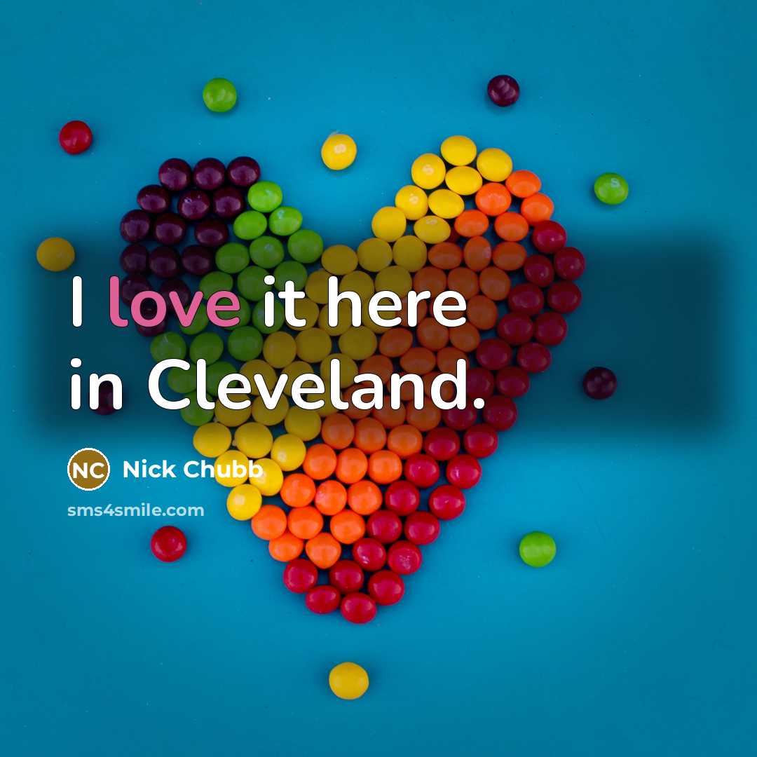 “I love it here in Cleveland.…” quote by Nick Chubb