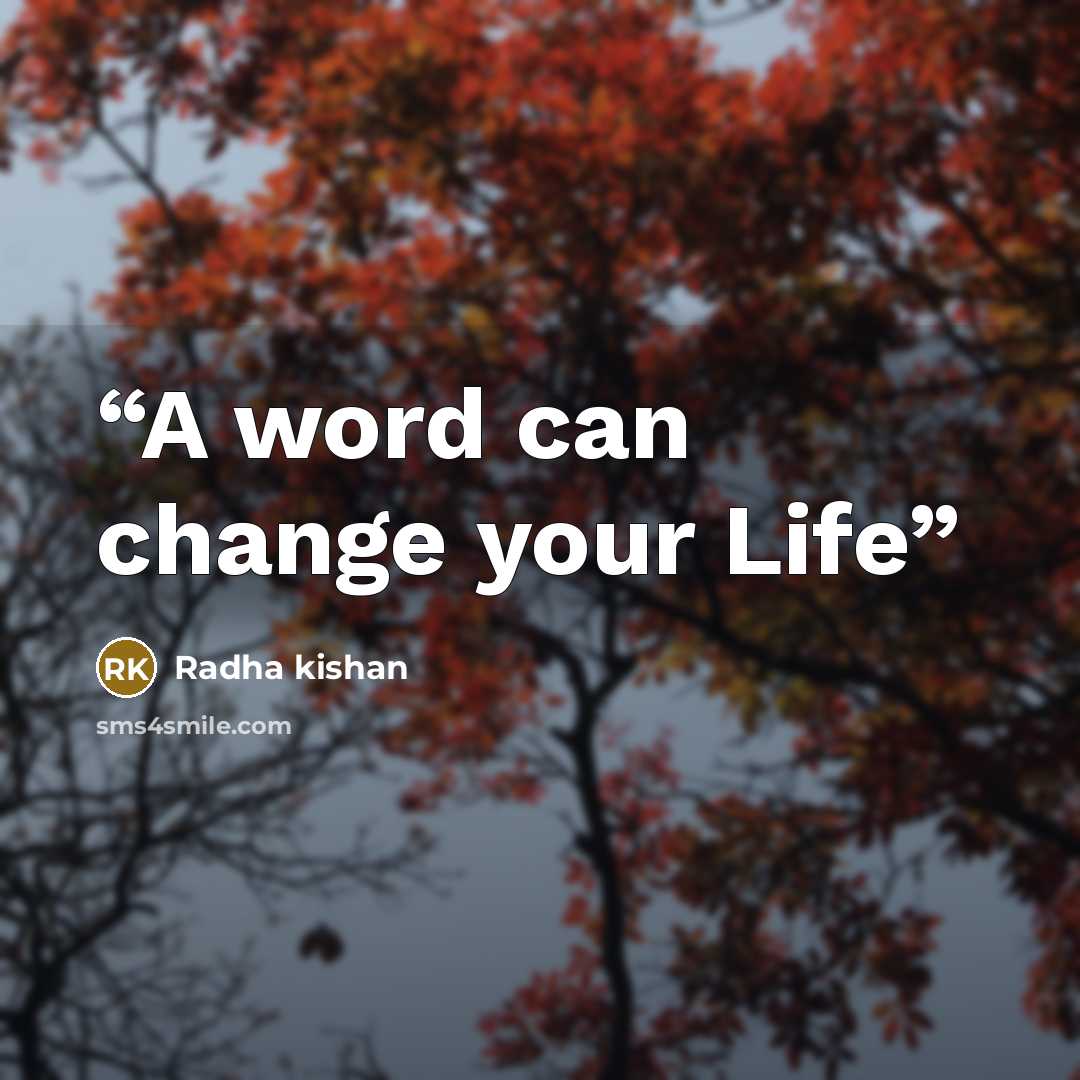 “A word can change your Life” quote by Radha kishan