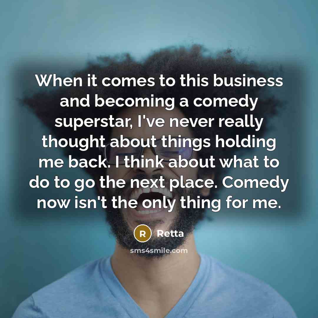 “When it comes to this business and becoming a comedy…” quote by Retta