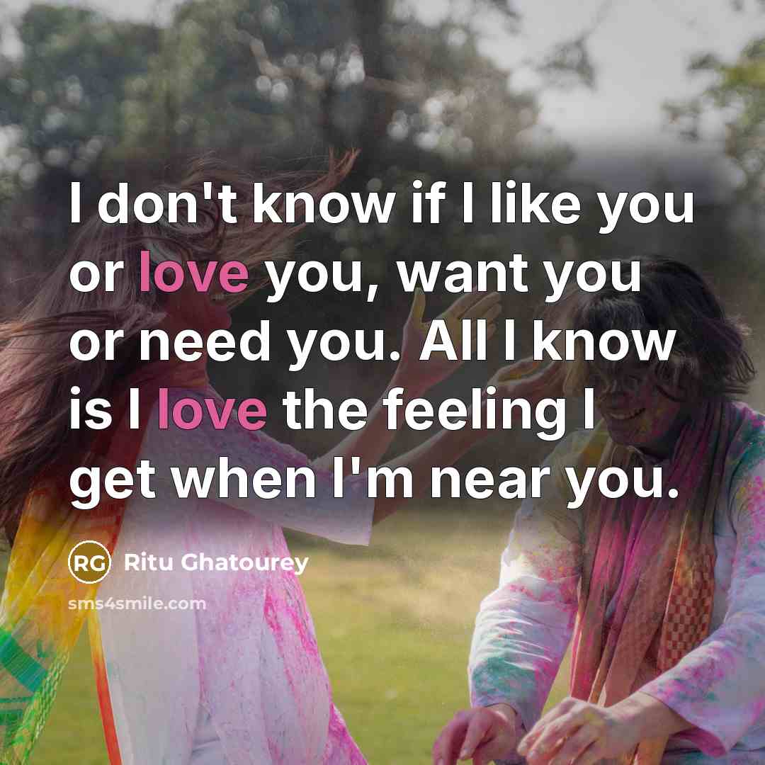 “I don't know if I like you or love you,…” quote by Ritu Ghatourey