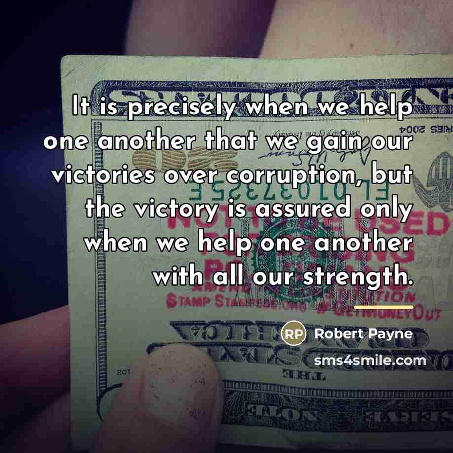 “It is precisely when we help one another that we…” quote by Robert Payne