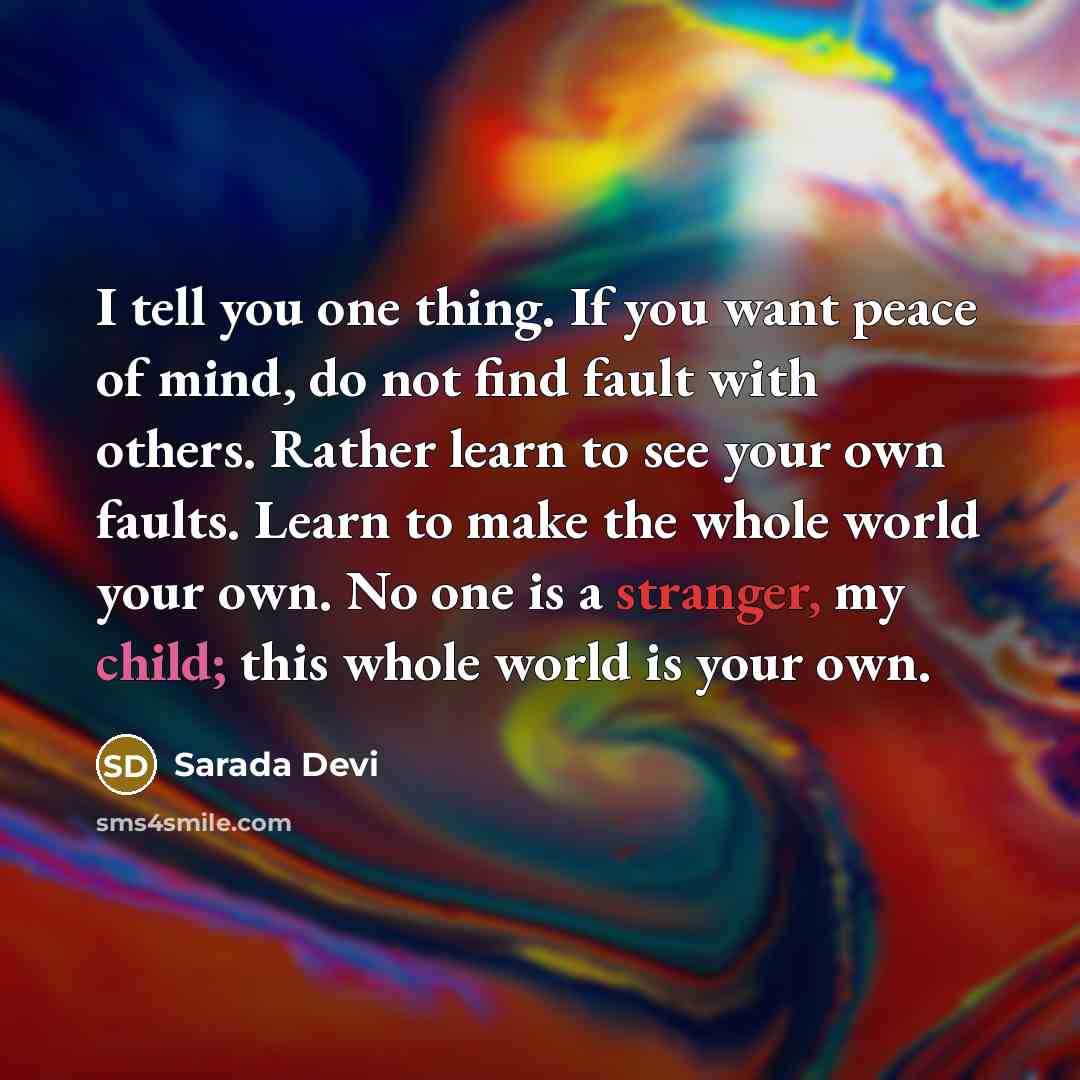 “I tell you one thing. If you want peace of…” quote by Sarada Devi