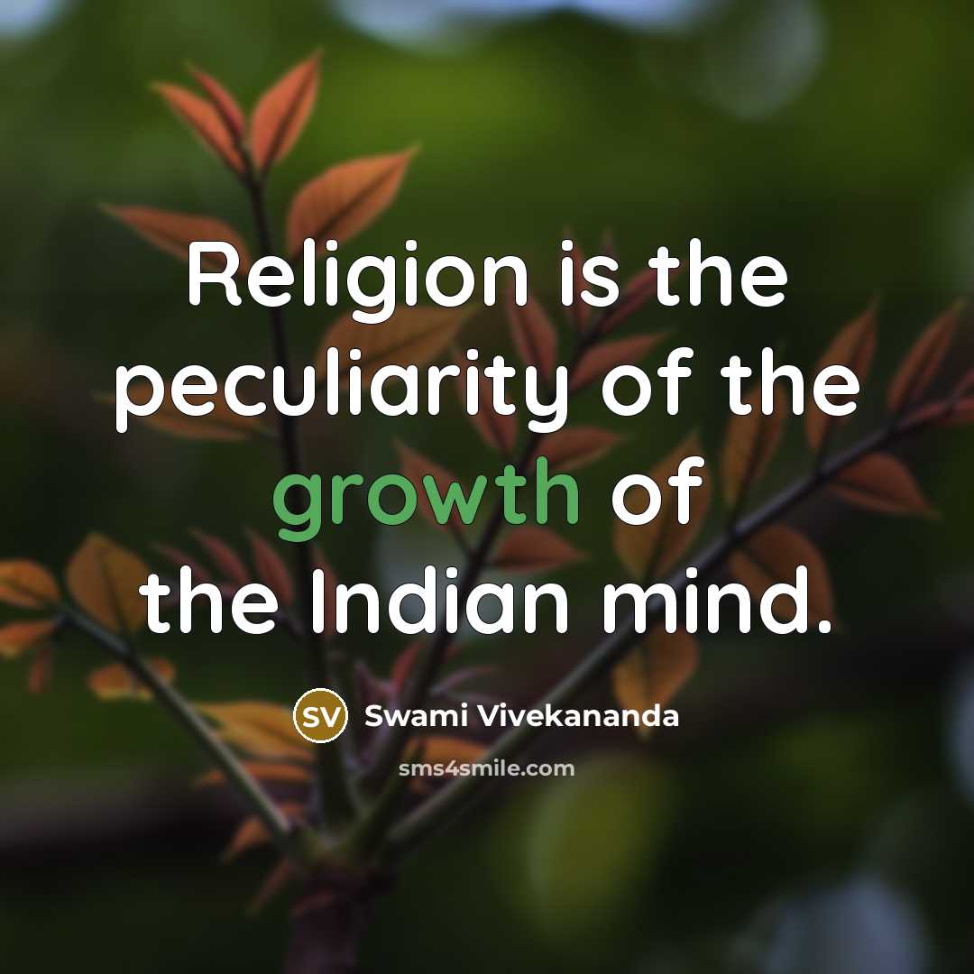 “Religion is the peculiarity of the growth of the Indian…” quote by Swami Vivekananda