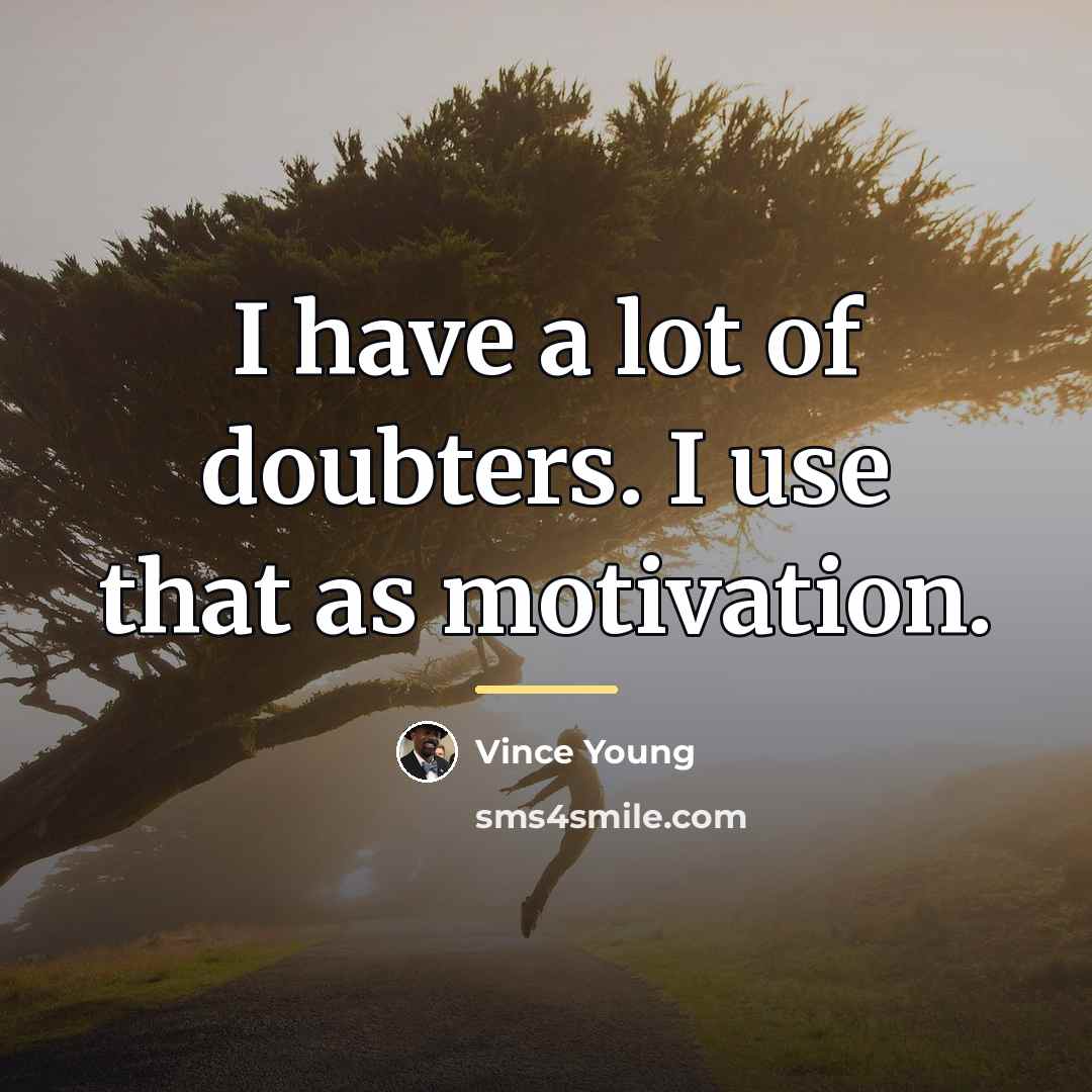 “I have a lot of doubters. I use that as…” quote by Vince Young
