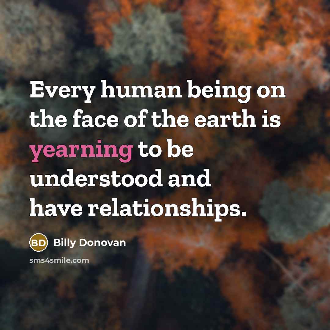 “Every human being on the face of the earth is…” quote by Billy Donovan
