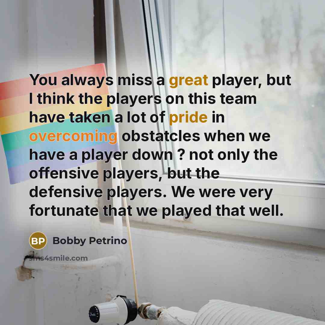 “You always miss a great player, but I think the…” quote by Bobby Petrino