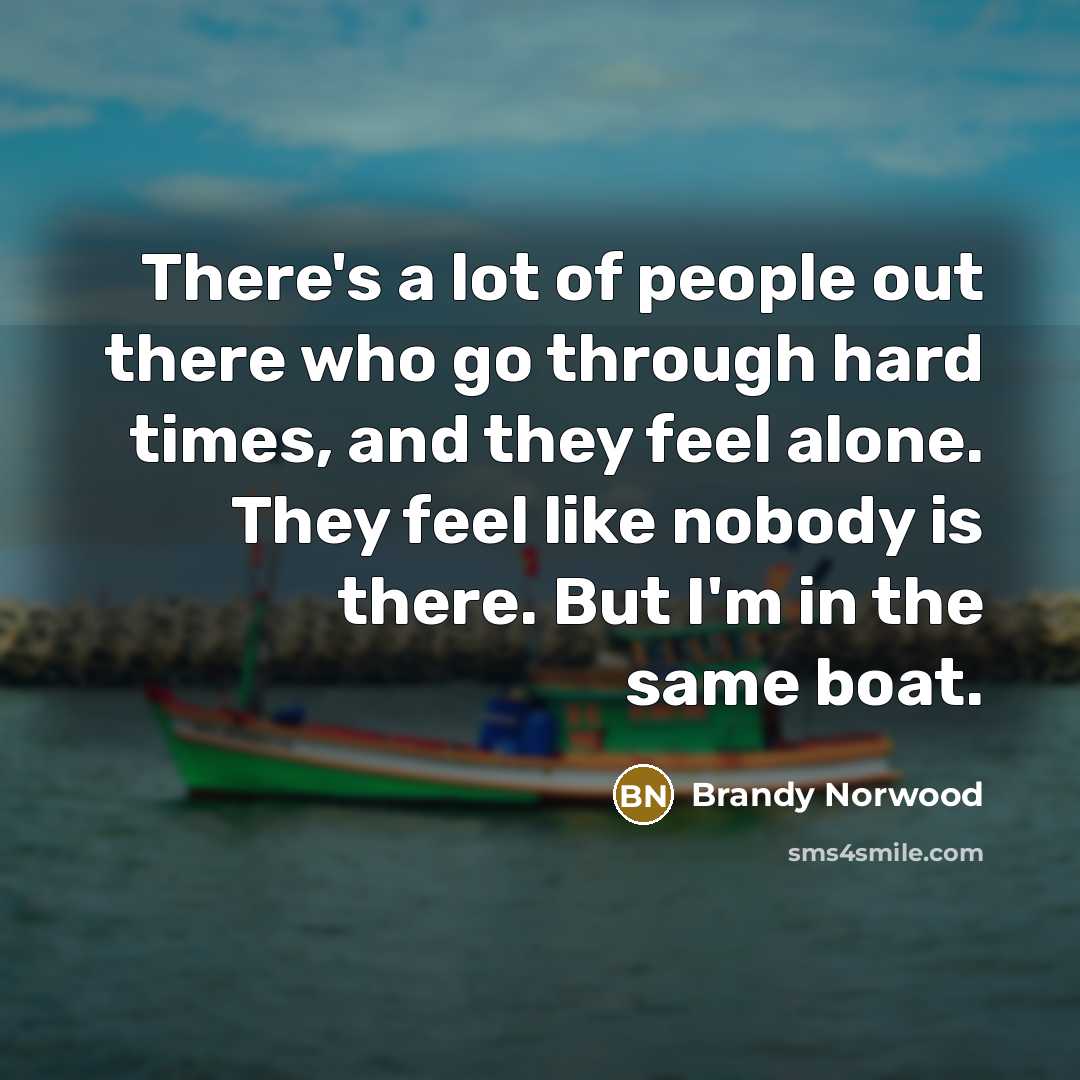 “There's a lot of people out there who go through…” quote by Brandy Norwood