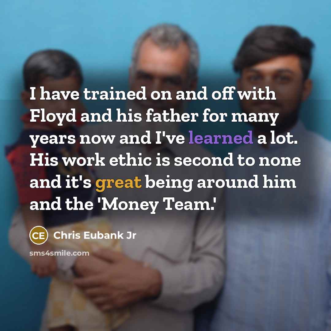 “I have trained on and off with Floyd and his…” quote by Chris Eubank Jr