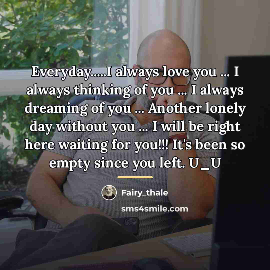 “Everyday.....I always love you ... I always thinking of you…” quote by Fairy_thale