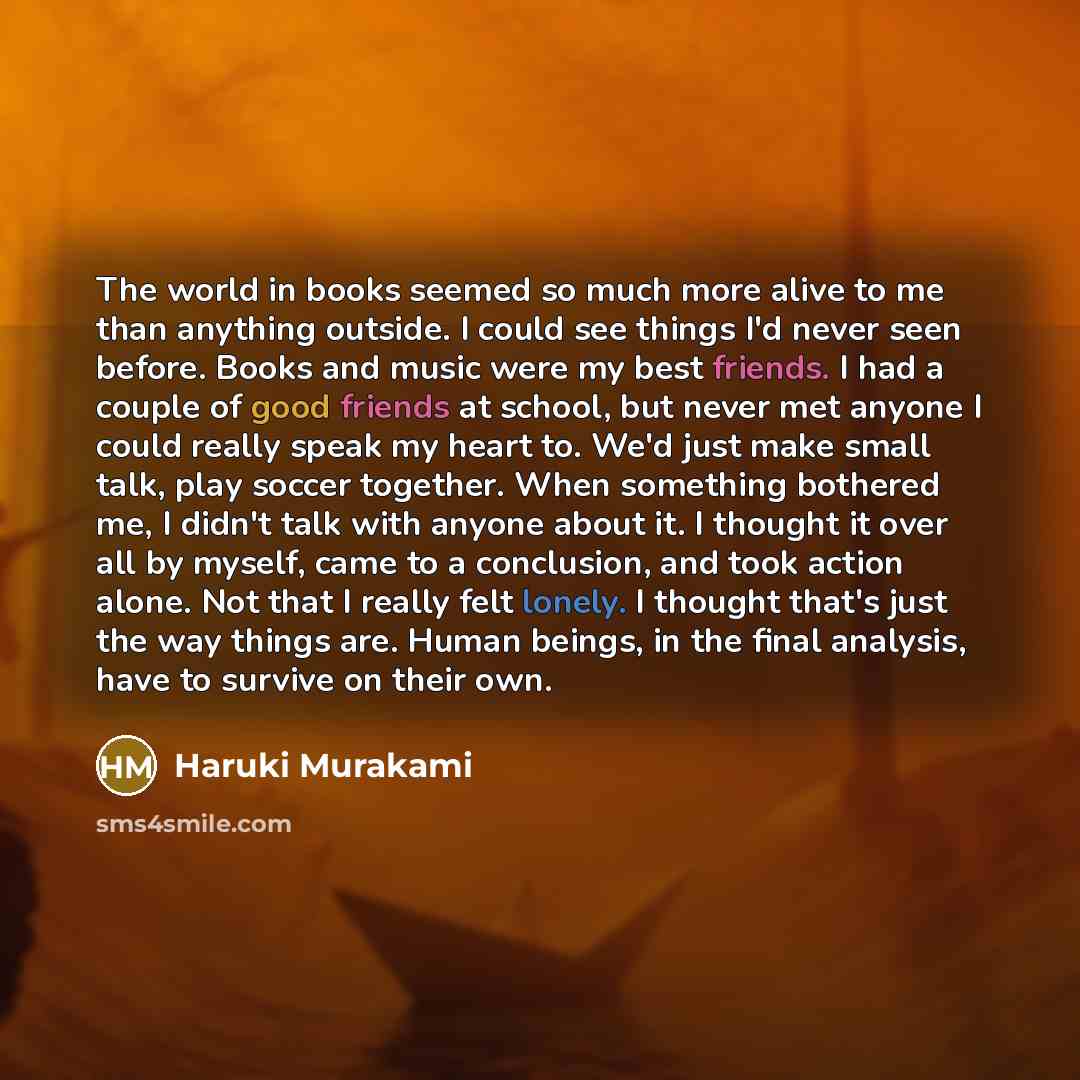 “The world in books seemed so much more alive to…” quote by Haruki Murakami
