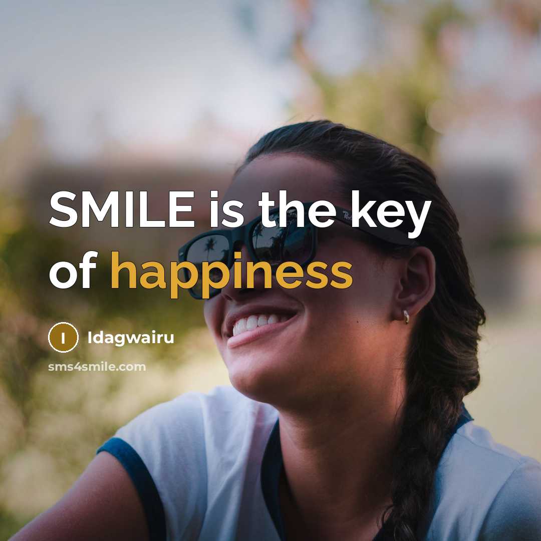 “SMILE is the key of happiness…” quote by Idagwairu