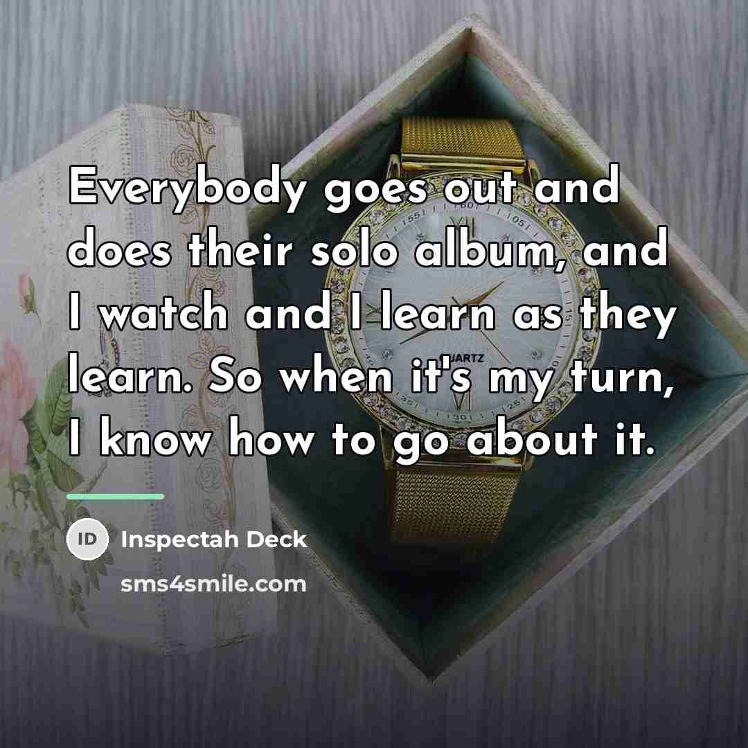 “Everybody goes out and does their solo album, and I…” quote by Inspectah Deck