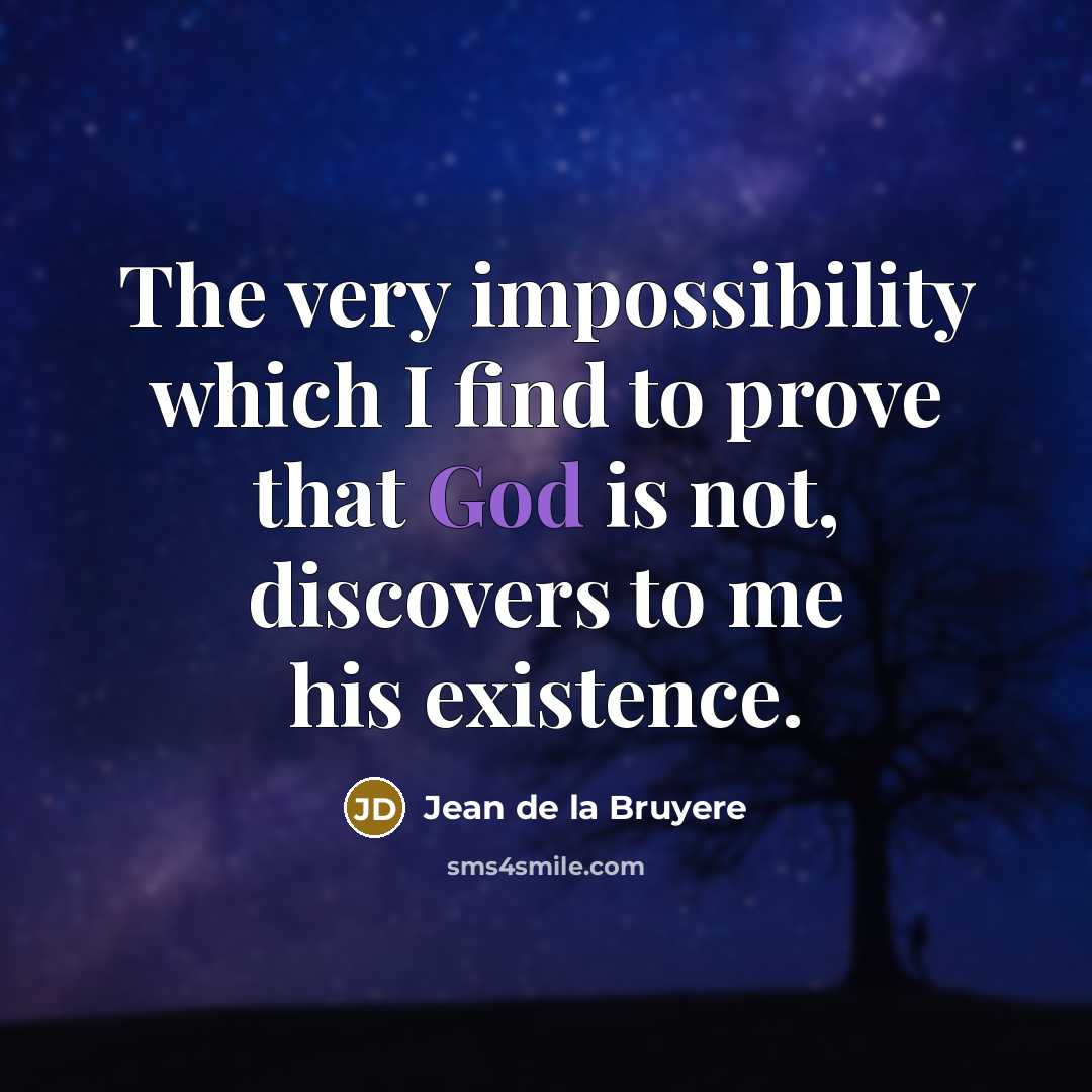 “The very impossibility which I find to prove that God…” quote by Jean de la Bruyere