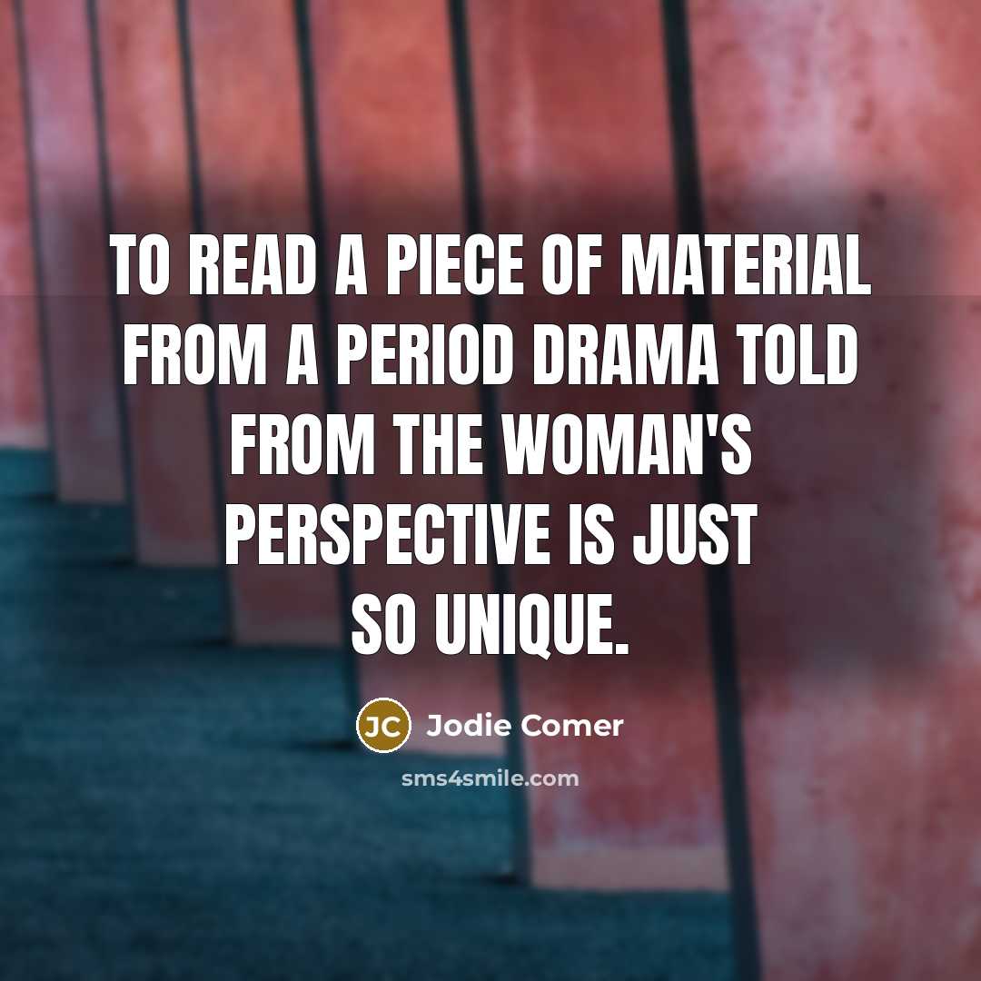 “To read a piece of material from a period drama…” quote by Jodie Comer