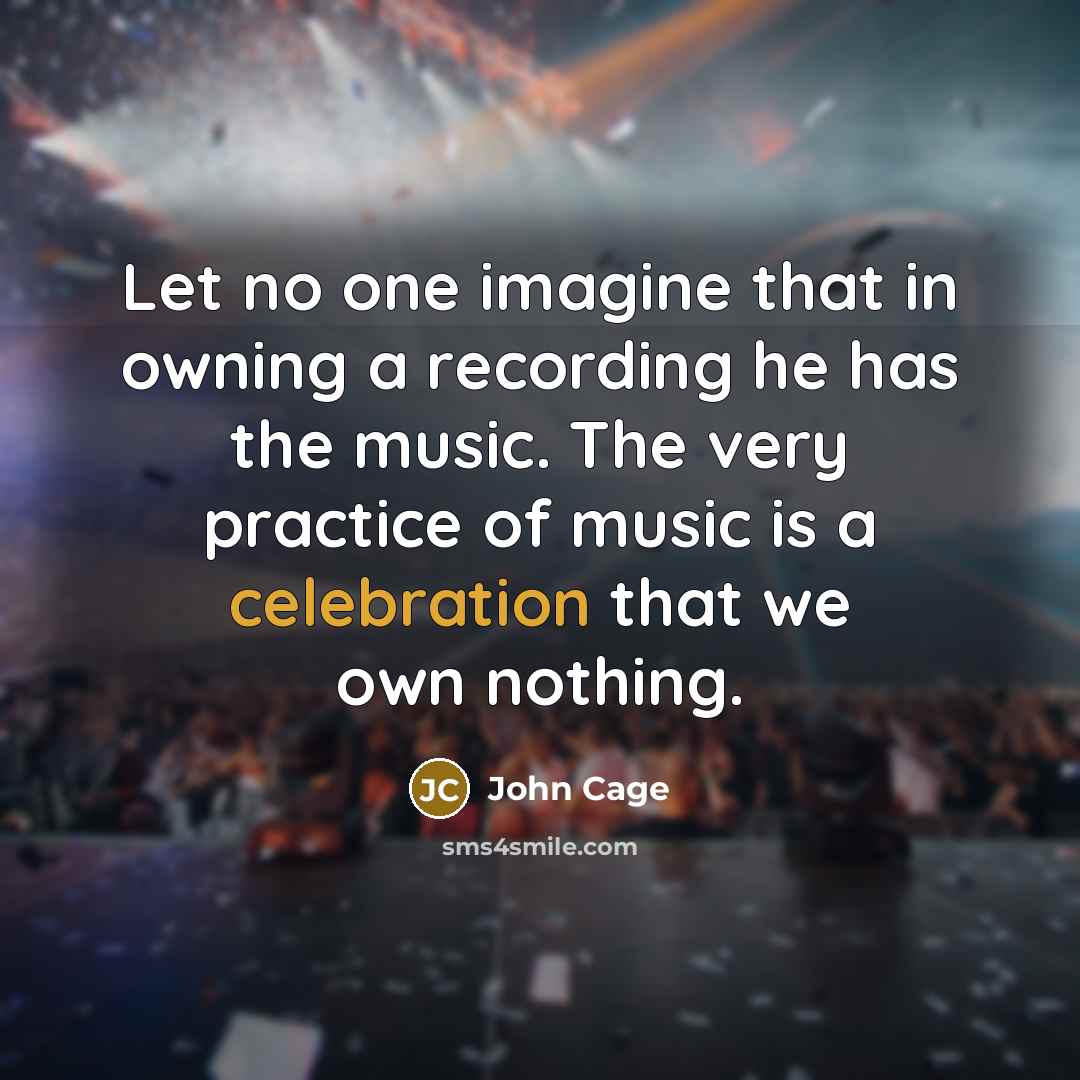 “Let no one imagine that in owning a recording he…” quote by John Cage