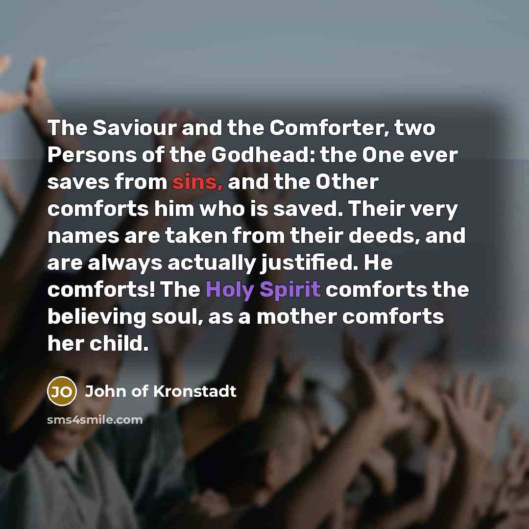 “The Saviour and the Comforter, two Persons of the Godhead:…” quote by John of Kronstadt