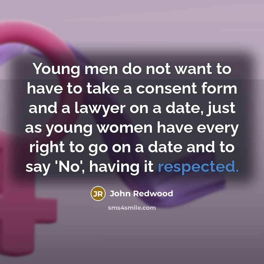 “Young men do not want to have to take a…” quote by John Redwood