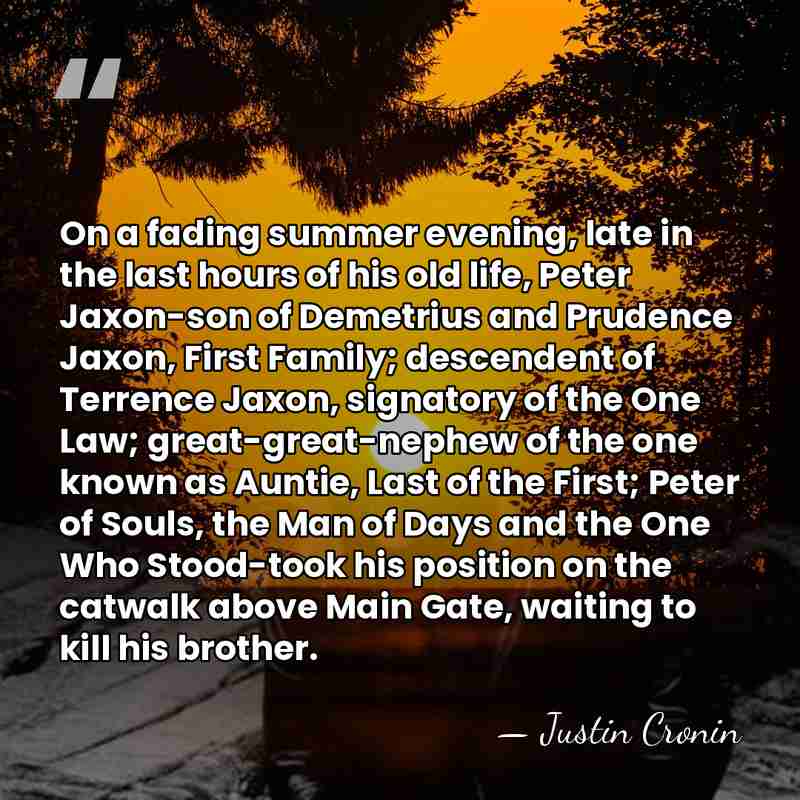 On a fading summer evening, late in the last hours of his&hellip; - Justin Cronin