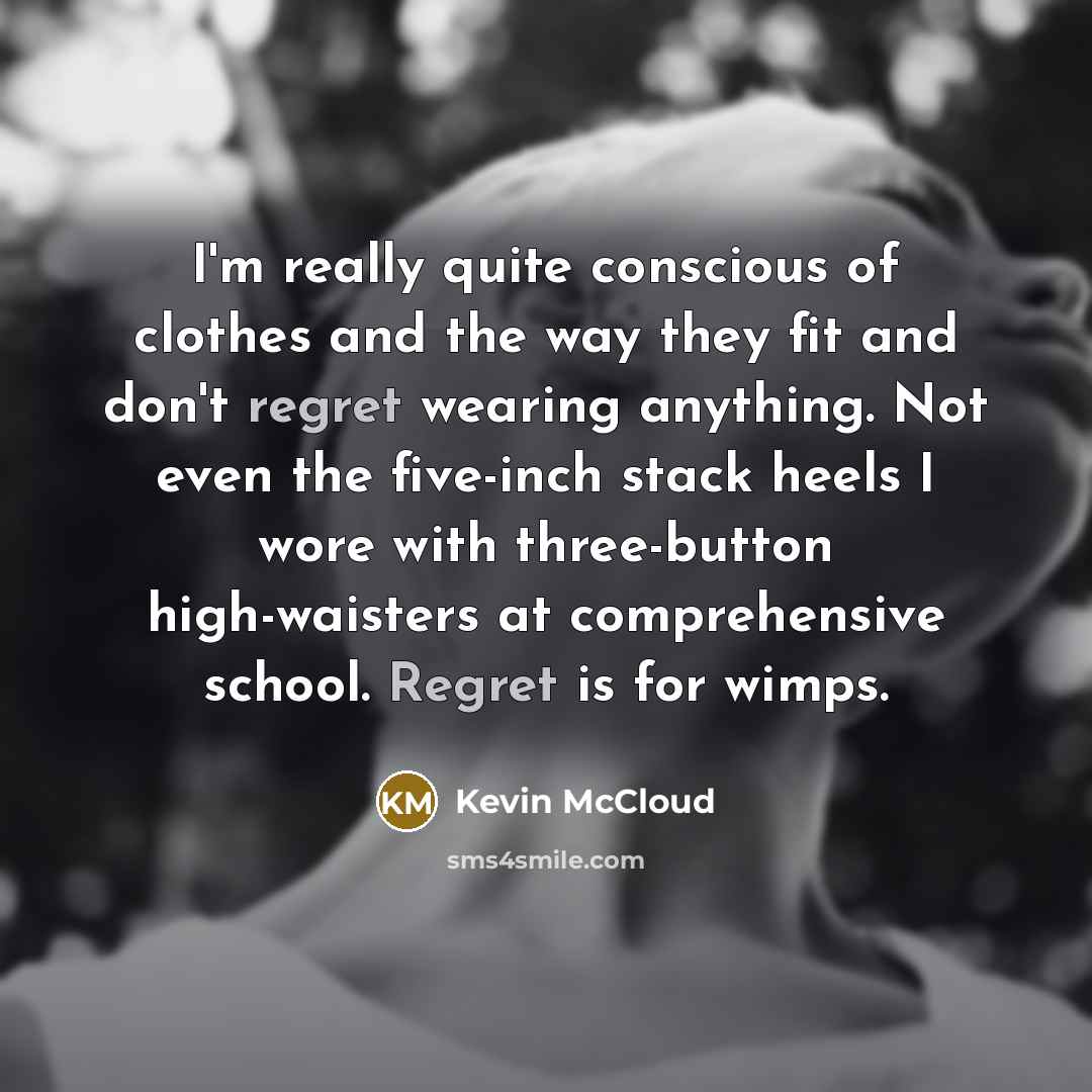 “I'm really quite conscious of clothes and the way they…” quote by Kevin McCloud