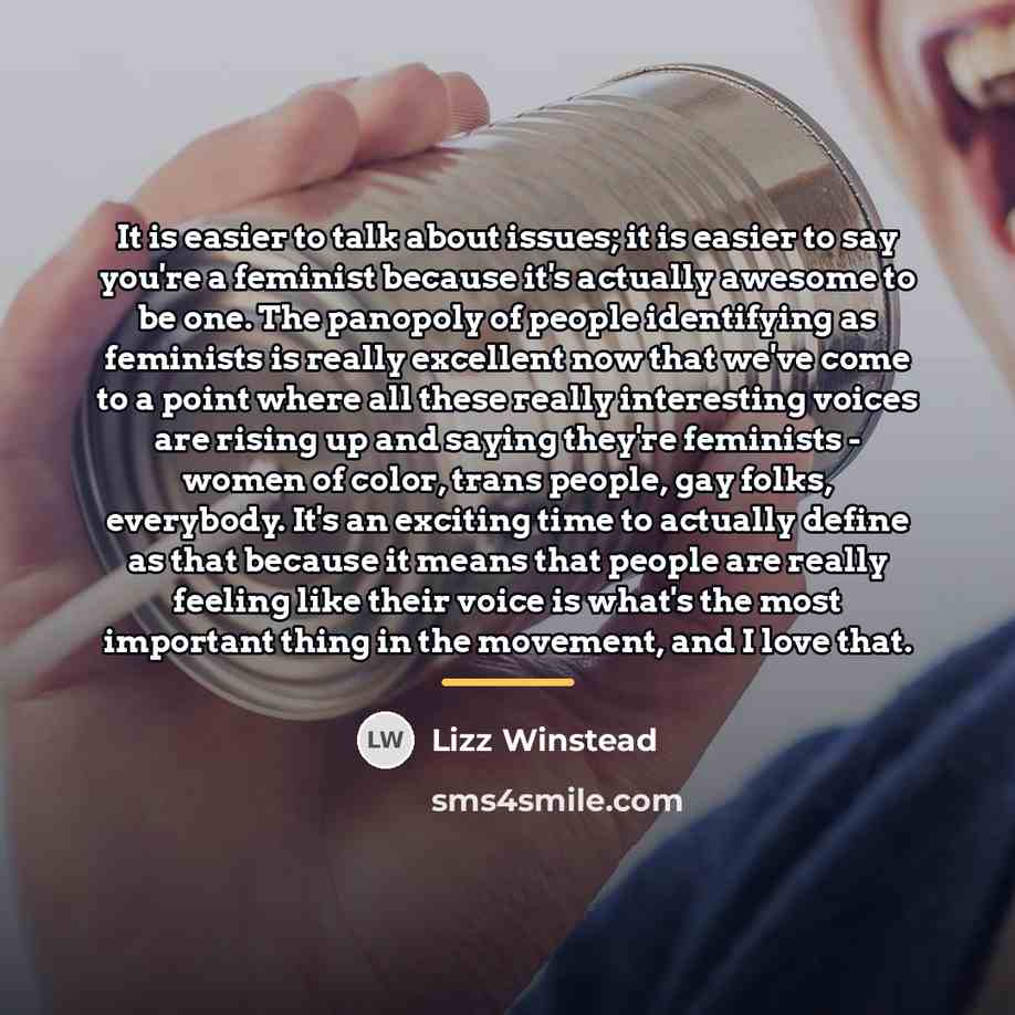 “It is easier to talk about issues; it is easier…” quote by Lizz Winstead