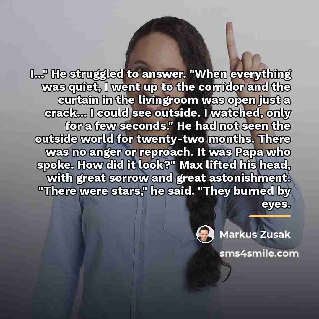 “I..." He struggled to answer. "When everything was quiet, I…” quote by Markus Zusak
