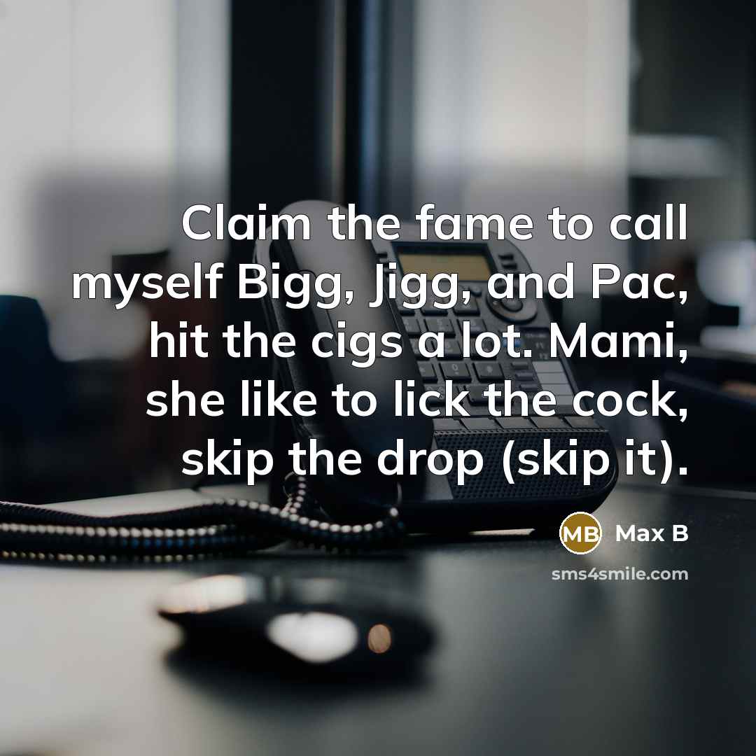 “Claim the fame to call myself Bigg, Jigg, and Pac,…” quote by Max B