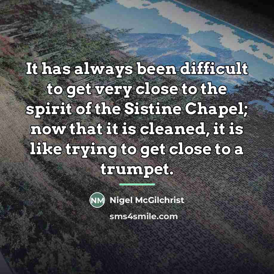 “It has always been difficult to get very close to…” quote by Nigel McGilchrist