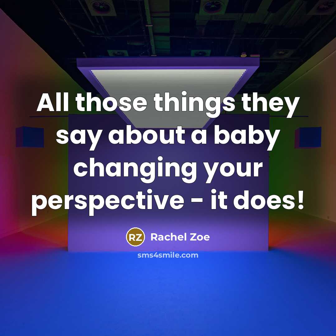 “All those things they say about a baby changing your…” quote by Rachel Zoe