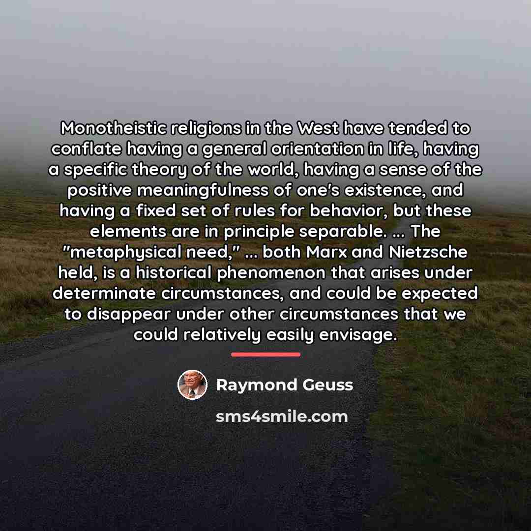 “Monotheistic religions in the West have tended to conflate having…” quote by Raymond Geuss
