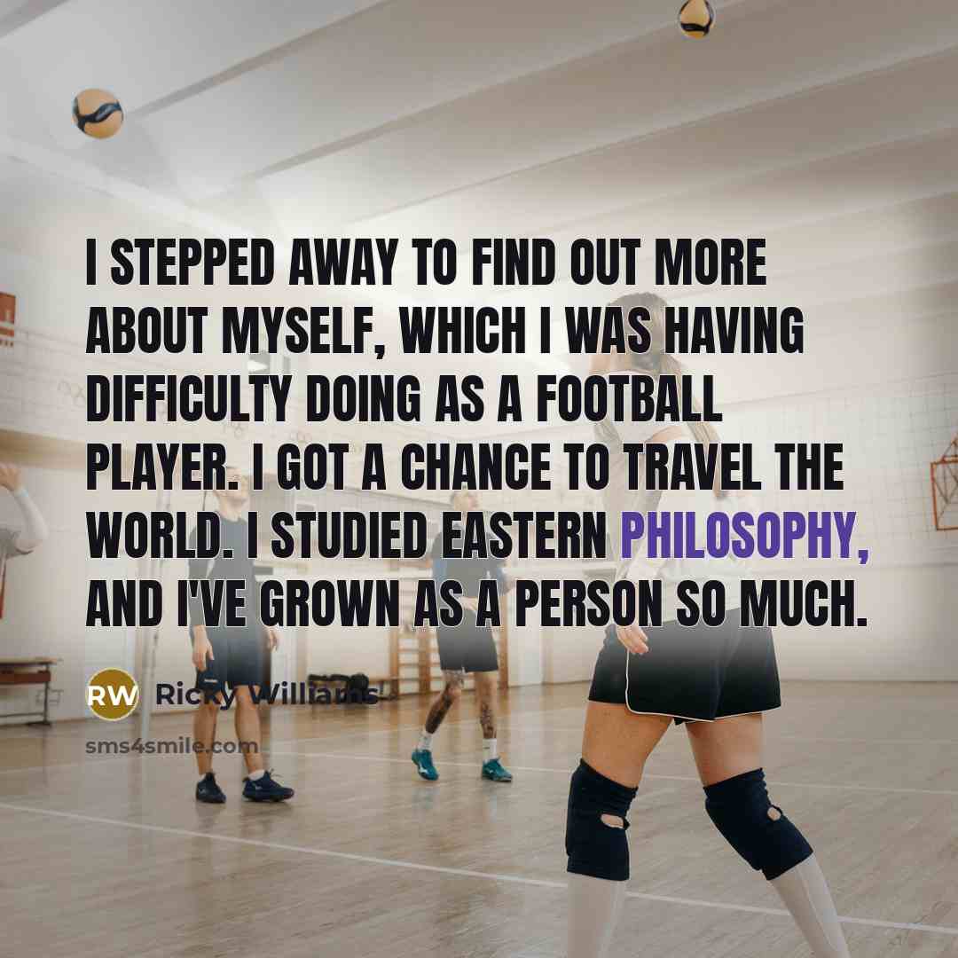 “I stepped away to find out more about myself, which…” quote by Ricky Williams
