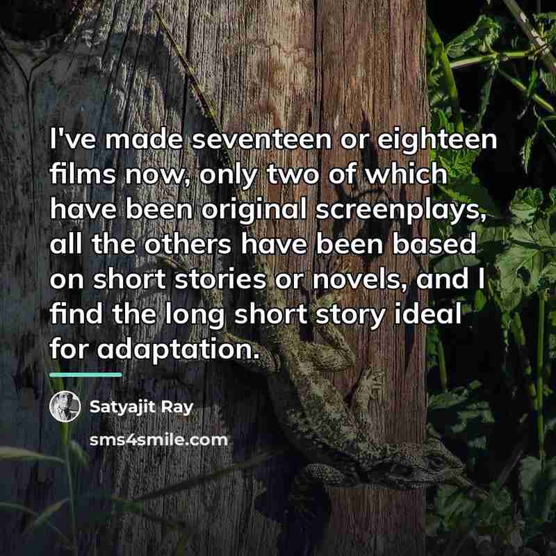 “I've made seventeen or eighteen films now, only two of…” quote by Satyajit Ray