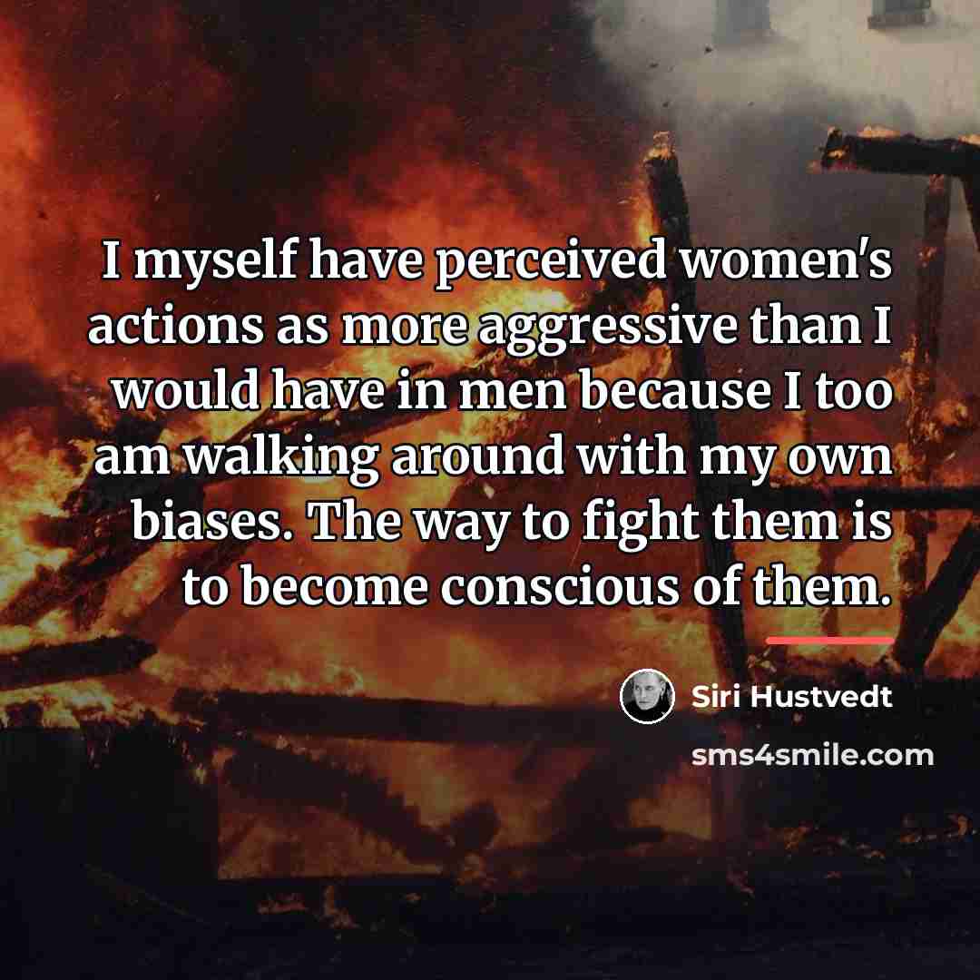 “I myself have perceived women's actions as more aggressive than…” quote by Siri Hustvedt