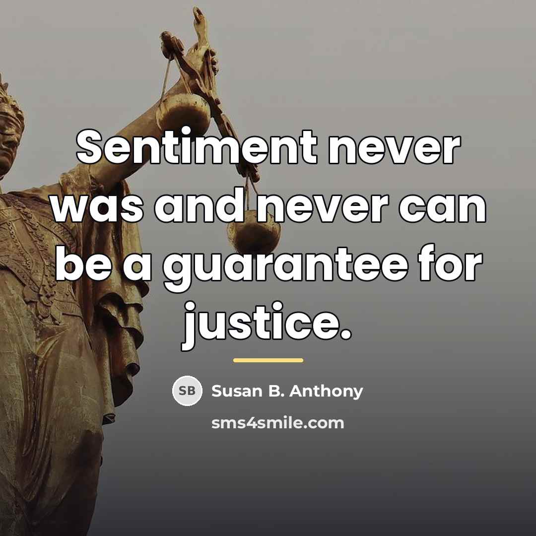 “Sentiment never was and never can be a guarantee for…” quote by Susan B. Anthony