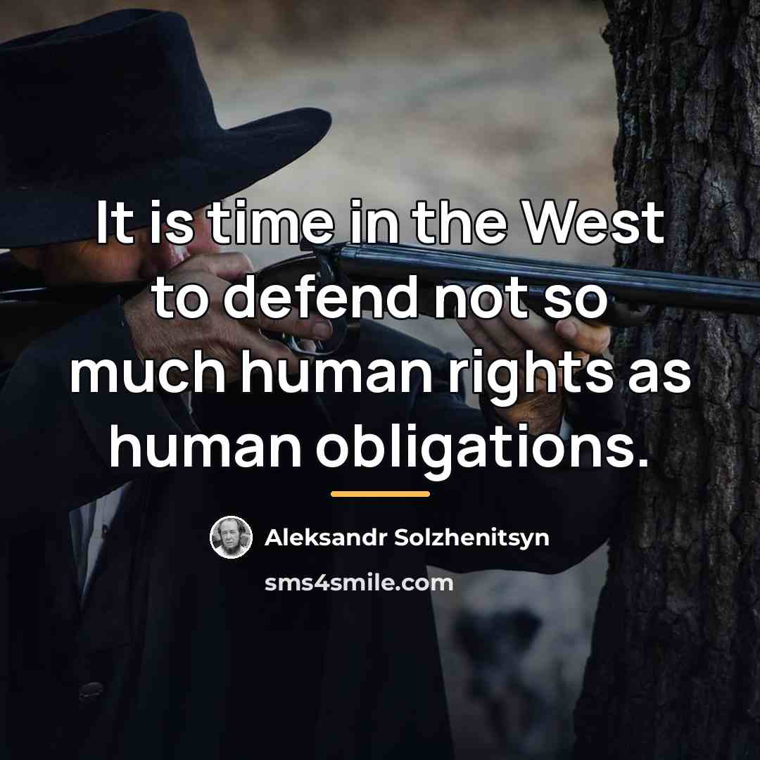 “It is time in the West to defend not so…” quote by Aleksandr Solzhenitsyn